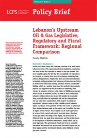 Lebanon’s Upstream Oil & Gas Legislative, Regulatory and Fiscal Framework: Regional Comparison