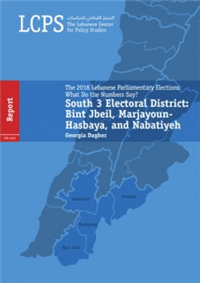 The 2018 Lebanese Parliamentary Elections: What Do the Numbers Say? South 3 Electoral District: Bint Jbeil, Marjayoun-Hasbaya, and Nabatiyeh