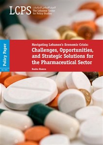 Navigating Lebanon’s Economic Crisis: Challenges, Opportunities,  and Strategic Solutions for  the Pharmaceutical Sector